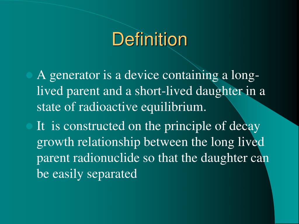 PPT RADIONUCLIDE GENERATORS PowerPoint Presentation, free download