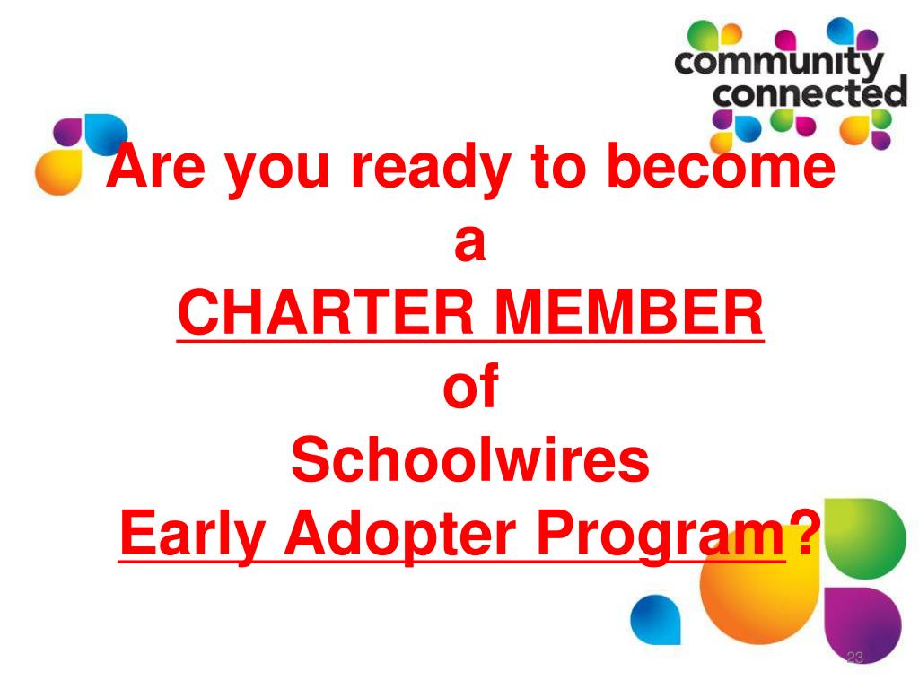 PPT SCHOOLWIRES EARLY ADOPTER PROGRAM for 20 SELECT SCHOOL DISTRICTS
