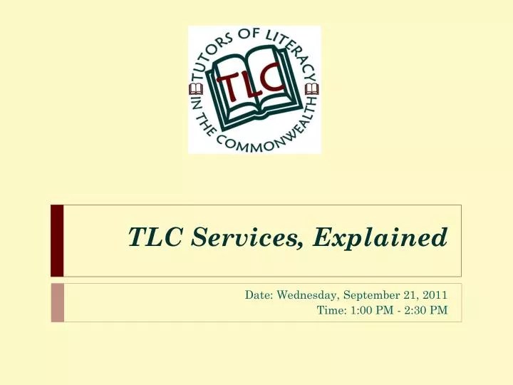 PPT TLC Services, Explained PowerPoint Presentation, free download