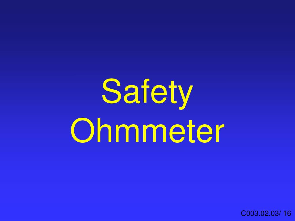 PPT Safety Ohmmeter PowerPoint Presentation, free download ID3269276