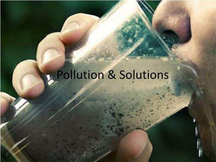 PPT Pollution & Solutions PowerPoint Presentation, free download ID