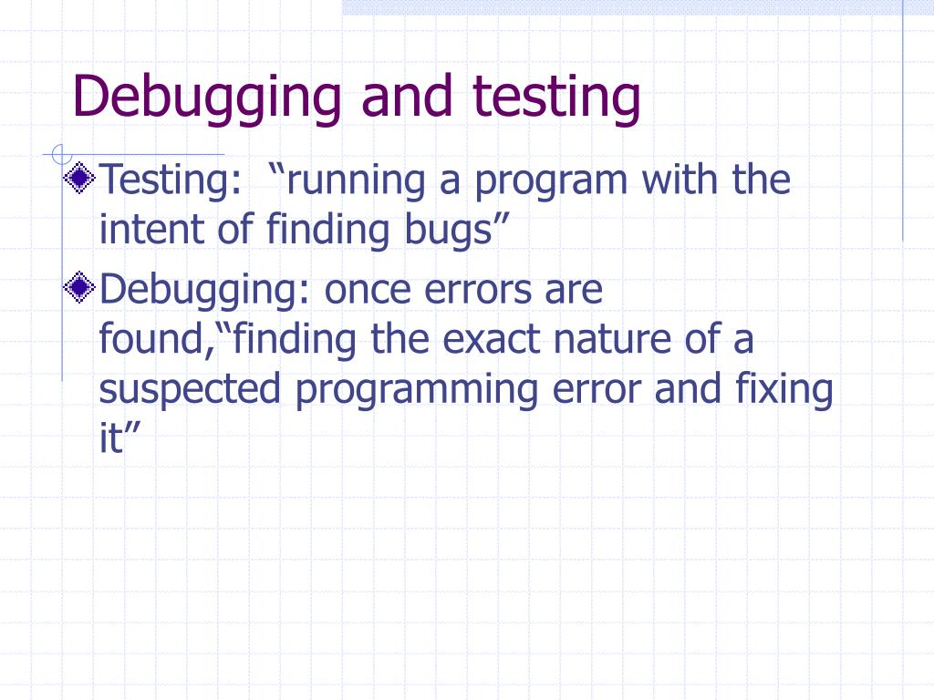 PPT Testing and Debugging PowerPoint Presentation, free download ID