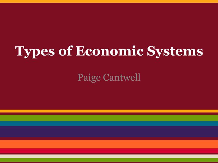 PPT Types of Economic Systems PowerPoint Presentation