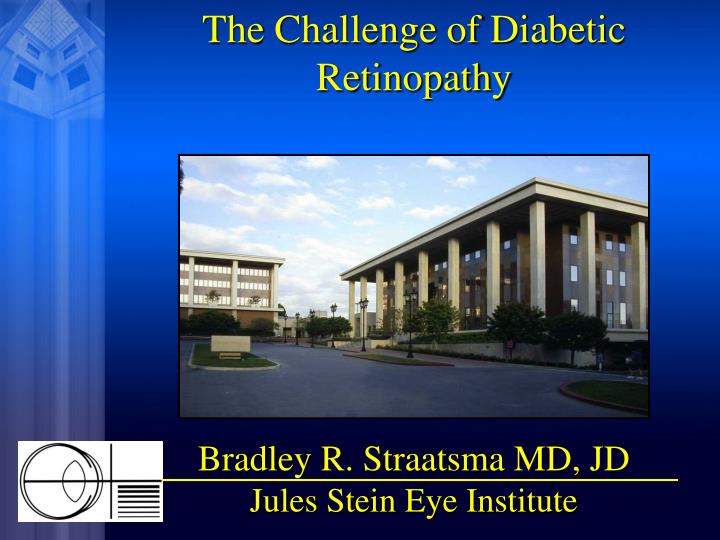 PPT Bradley R. Straatsma MD, JD Jules Stein Eye Institute PowerPoint