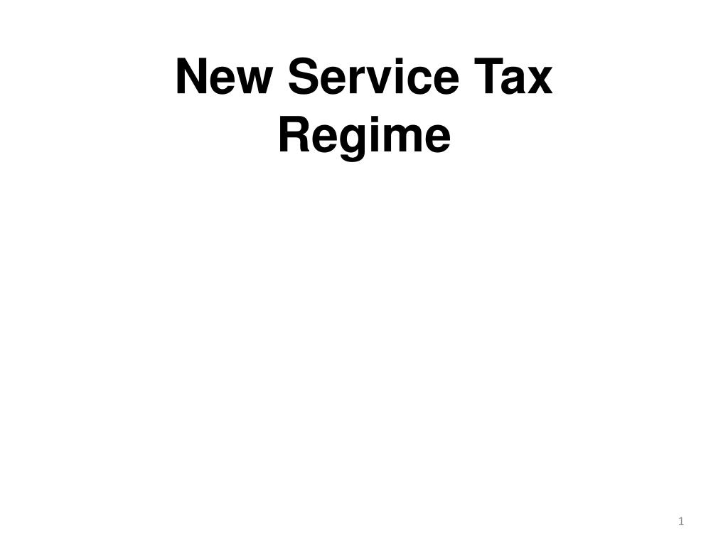 PPT New Service Tax Regime PowerPoint Presentation, free download
