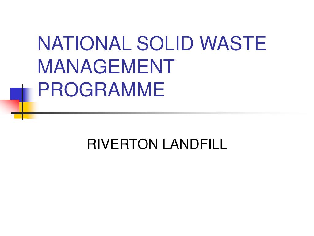 PPT NATIONAL SOLID WASTE MANAGEMENT PROGRAMME PowerPoint Presentation