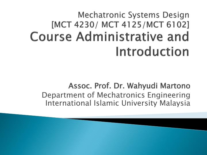 PPT Mechatronic Systems Design [MCT 4230/ MCT 4125/MCT 6102] Course