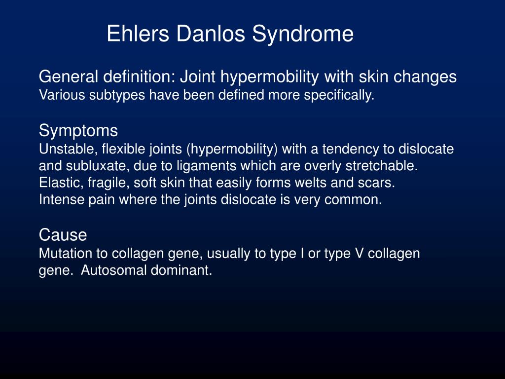PPT Collagen Disorders Osteogenesis Imperfecta Ehlers Danlos Syndrome There are others