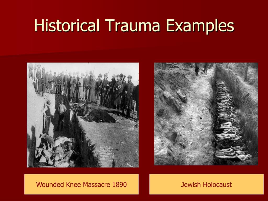 PPT Understanding Historical Trauma How Tribal Communities are