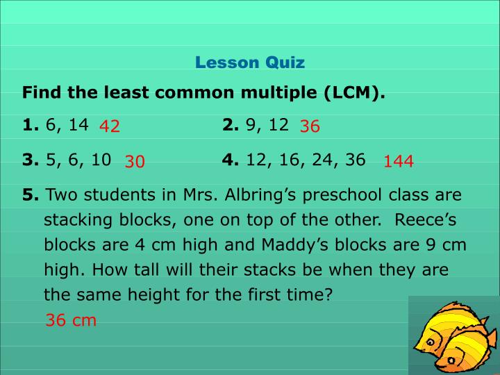 PPT Warm Up Write the first five multiples of each number. 5 6 10 12