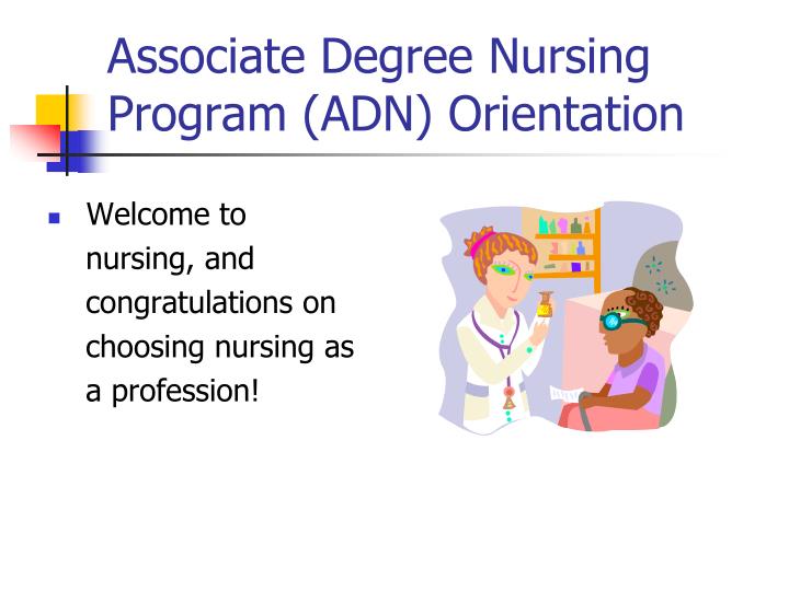 PPT Associate Degree Nursing Program (ADN) Orientation PowerPoint