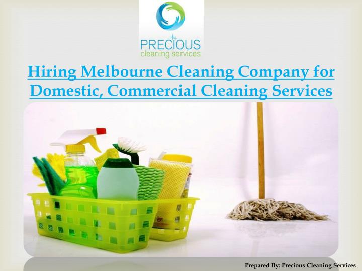 PPT Hiring Melbourne Cleaning Company for Domestic Cleaning