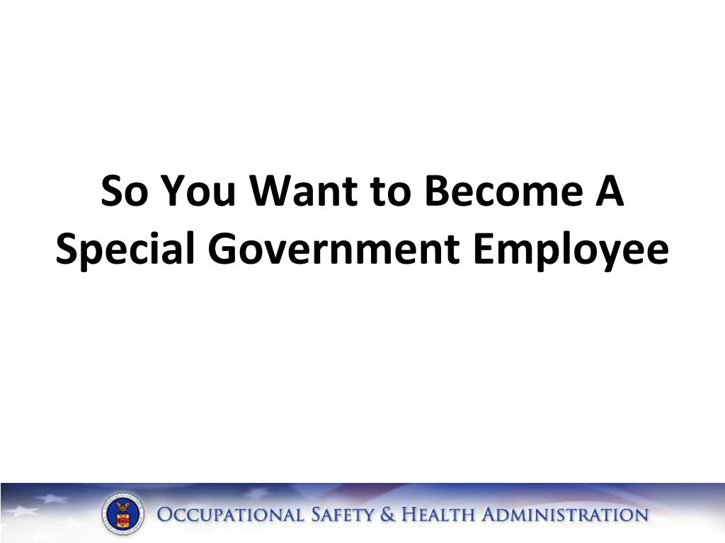 PPT So You Want to A Special Government Employee PowerPoint