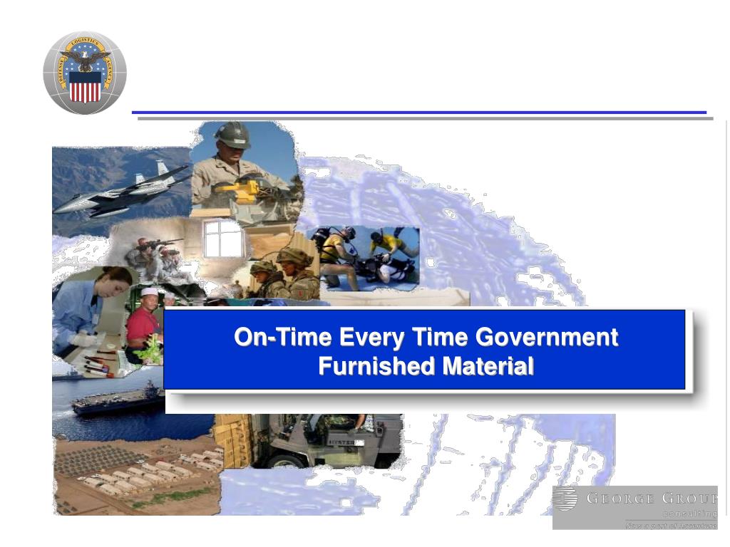 PPT OnTime Every Time Government Furnished Material PowerPoint Presentation ID3375906