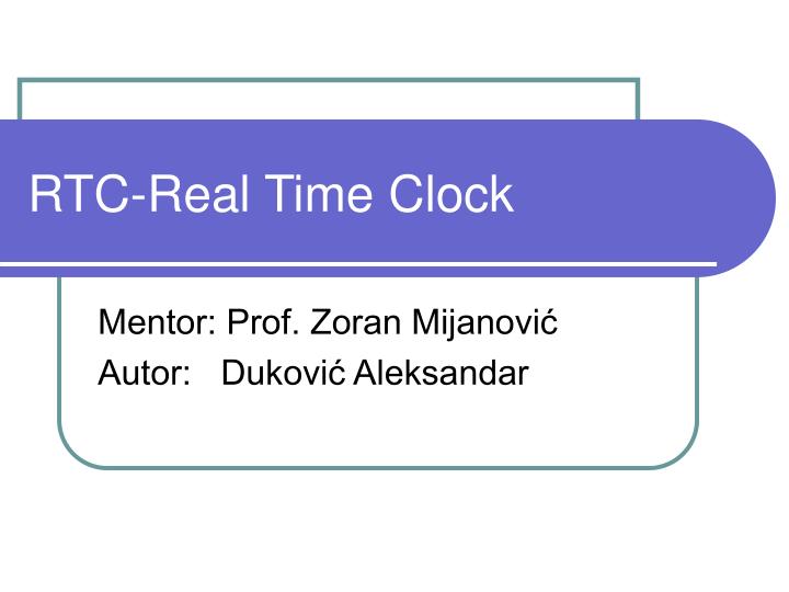 PPT RTCReal Time Clock PowerPoint Presentation, free download ID3391325