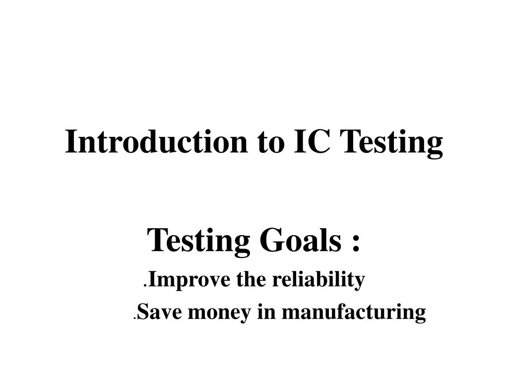 PPT Introduction to IC Testing PowerPoint Presentation, free download