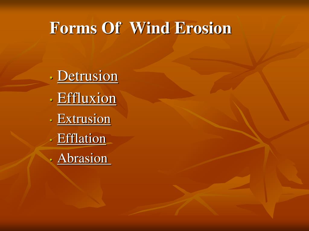 PPT Wind Erosion It is the detachment ,transportation and deposition of soil particles by wind