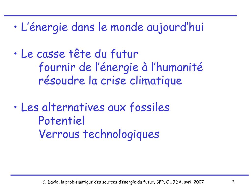 PPT La problématique des sources d’énergie du futur Sylvain David CNRS PowerPoint Presentation