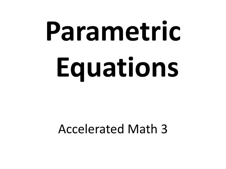 PPT Accelerated Math 3 PowerPoint Presentation, free download ID
