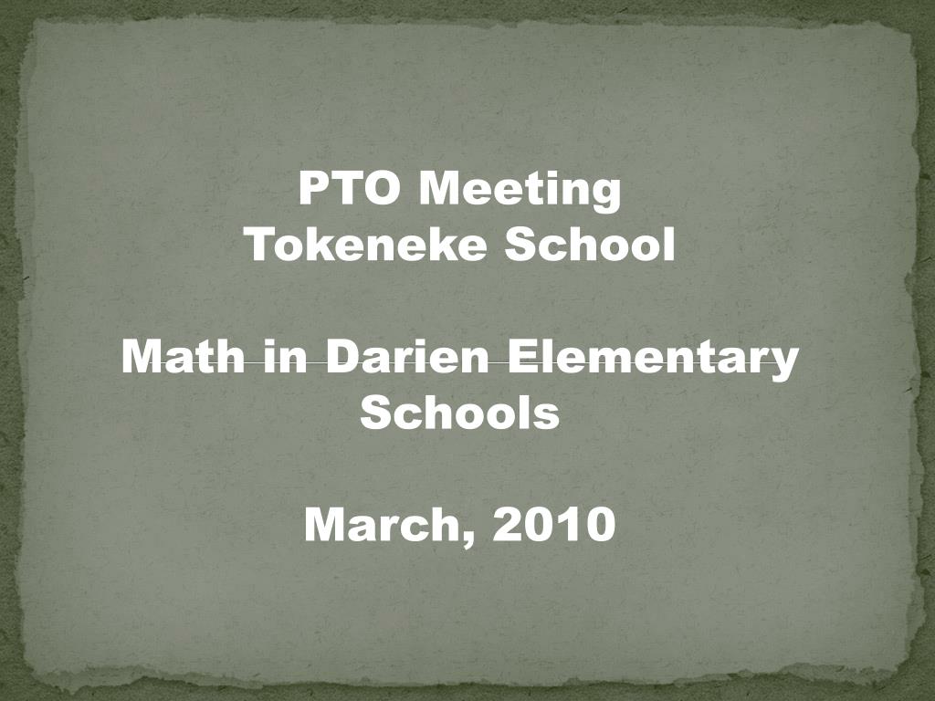 PPT PTO Meeting Tokeneke School Math in Darien Elementary Schools March, 2010 PowerPoint