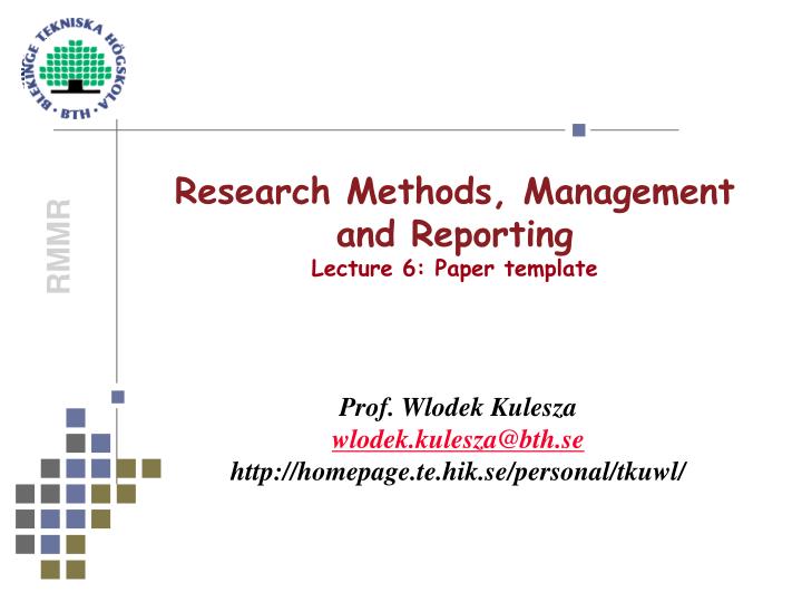 PPT Research Methods, Management and Reporting Lecture 6 Paper PPT Research Methods, Management and Reporting Lecture 6 Paper