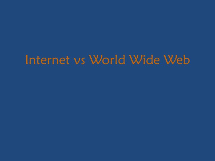 PPT vs World Wide Web PowerPoint Presentation, free download