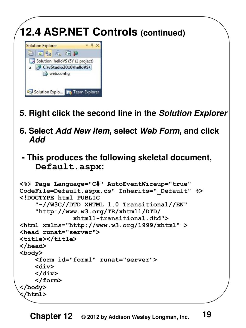 PPT 12.1 Overview of the Framework A component is an