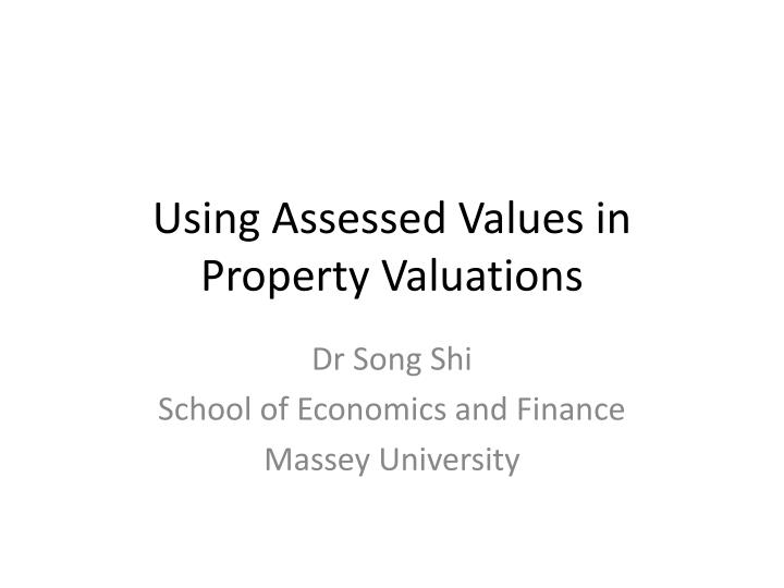PPT Using Assessed Values in Property Valuations PowerPoint
