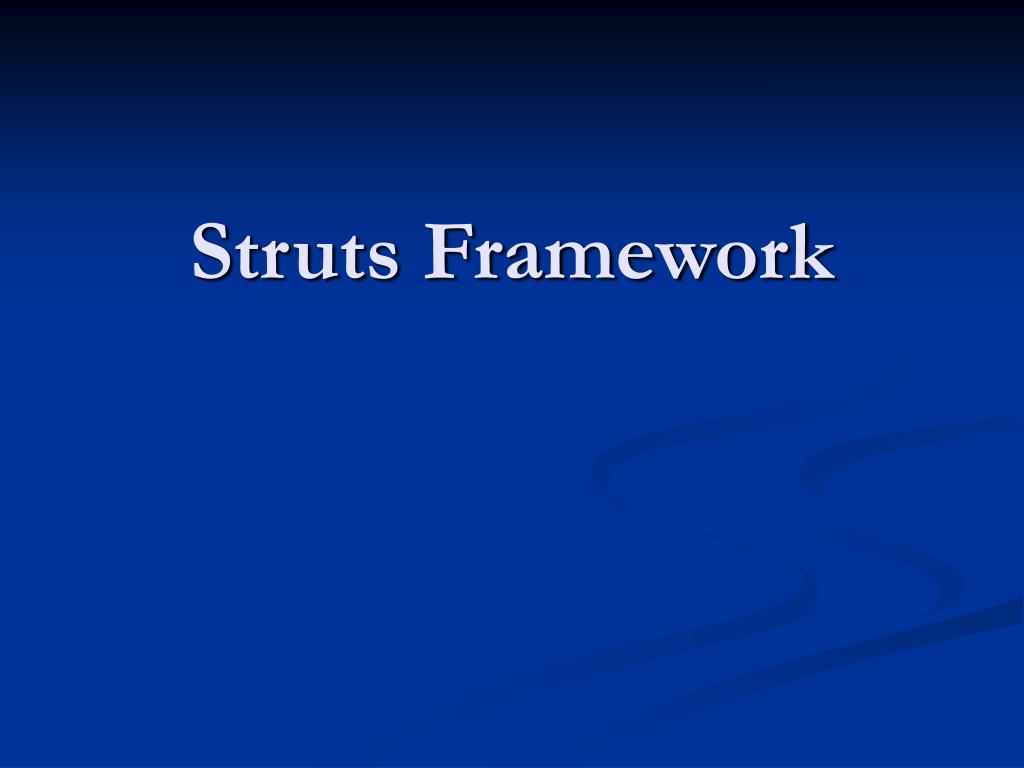 PPT Struts Framework PowerPoint Presentation, free download ID3520011