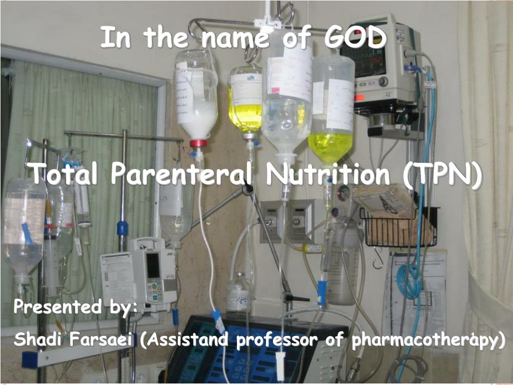 PPT Total Parenteral Nutrition (TPN) PowerPoint Presentation, free