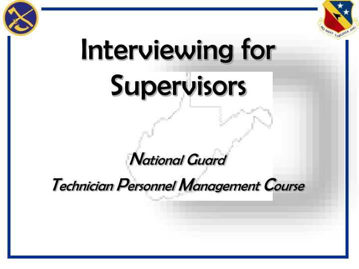 PPT Interviewing for Supervisors PowerPoint Presentation, free