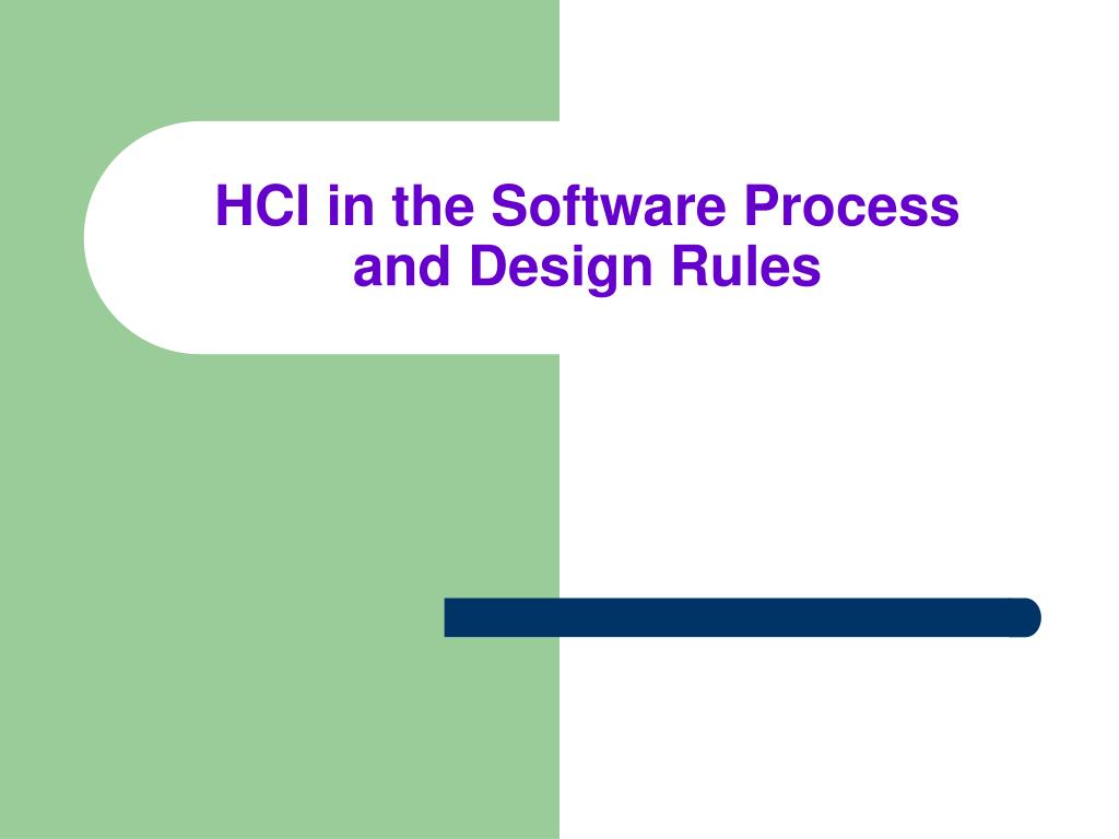 PPT HCI in the Software Process and Design Rules PowerPoint Presentation ID3559371