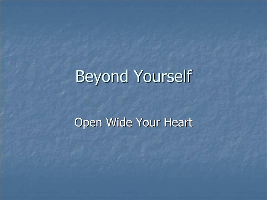PPT Beyond Yourself PowerPoint Presentation, free download ID3564481