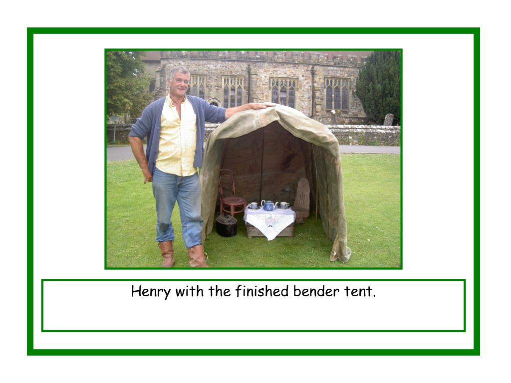 PPT Henry Makes a Bender Tent for Benenden Primary School PowerPoint