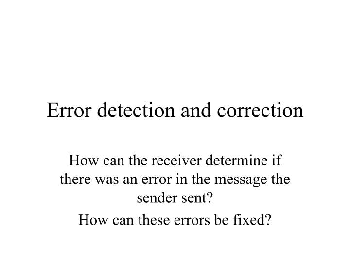 PPT Error detection and correction PowerPoint Presentation, free