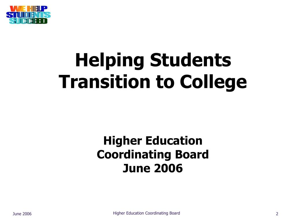PPT Helping Students Transition to College Higher Education