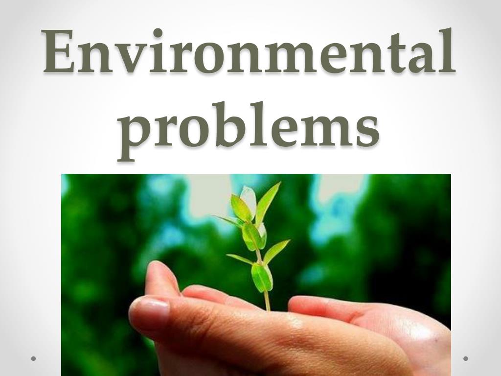 PPT Environmental problems PowerPoint Presentation, free download