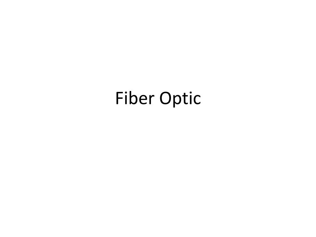 PPT Fiber Optic PowerPoint Presentation, free download ID3602895