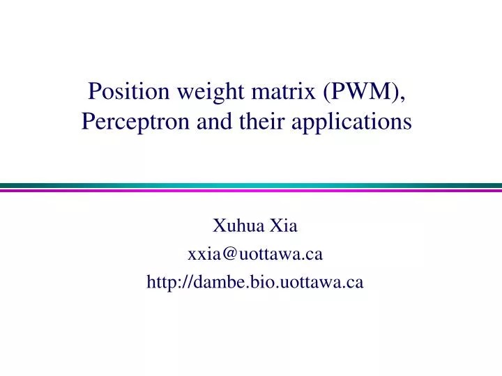 PPT Position weight matrix (PWM), Perceptron and their applications