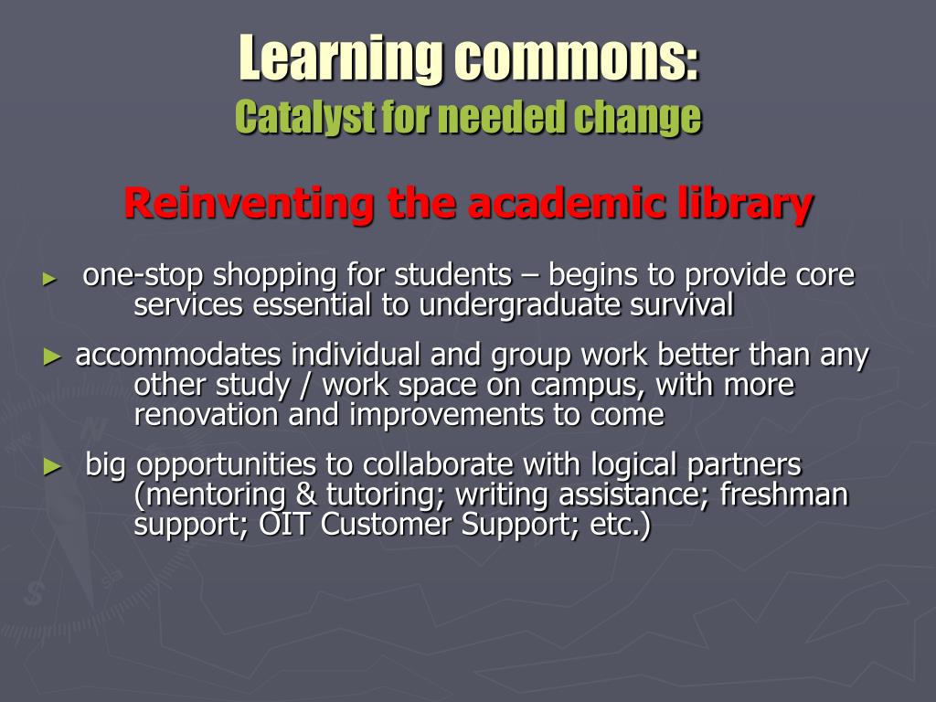 PPT Learning commons Catalyst for needed change PowerPoint Presentation ID3654573