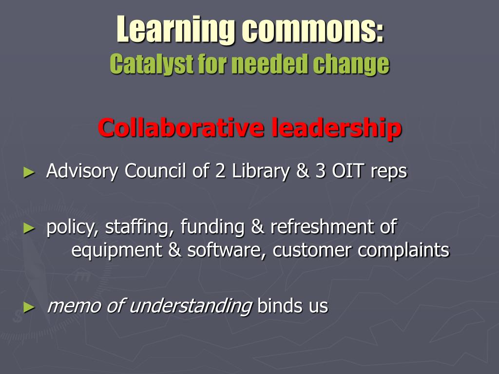 PPT Learning commons Catalyst for needed change PowerPoint Presentation ID3654573