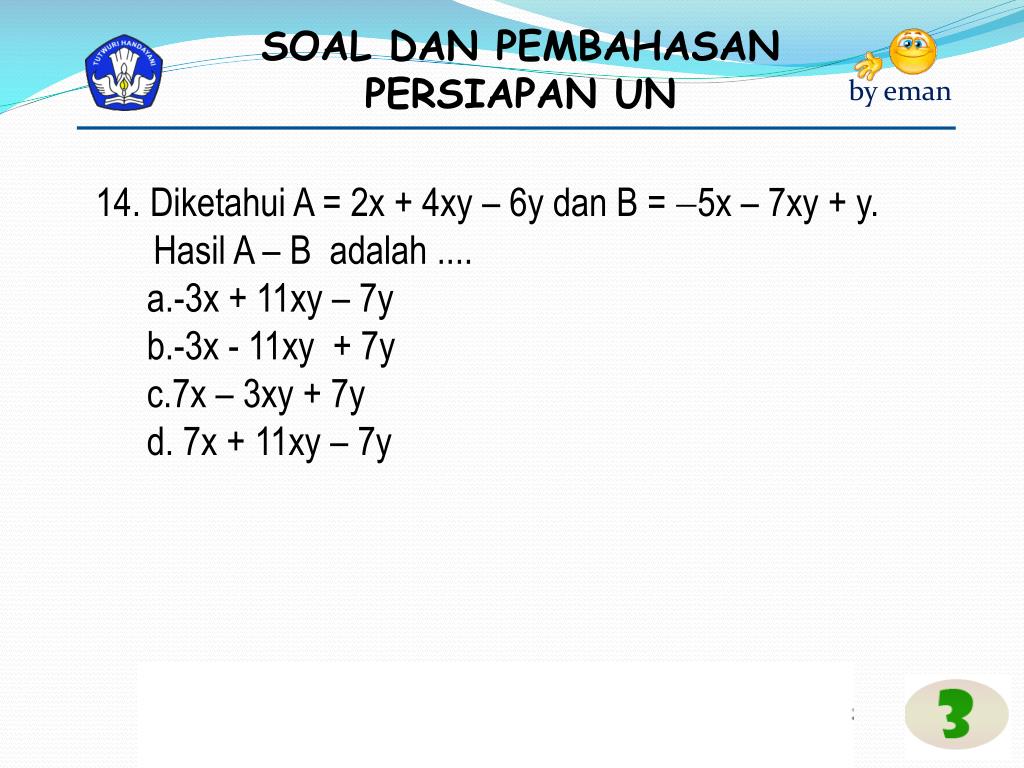 PPT 1. Hasil dari ( 12) 3 + 8 x ( 5) adalah. A. 44 C. 28 B(04)