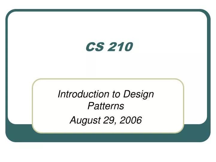 PPT - CS 210 PowerPoint Presentation, free download - ID:3692092