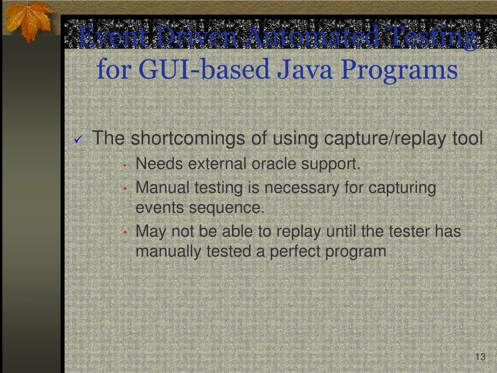 PPT Event Driven Automated Testing for GUIbased Java Programs