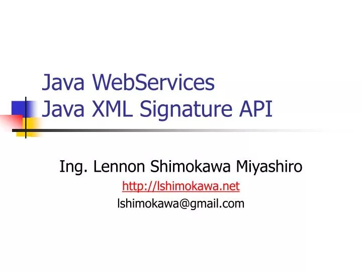 PPT Java Services Java XML Signature API PowerPoint Presentation
