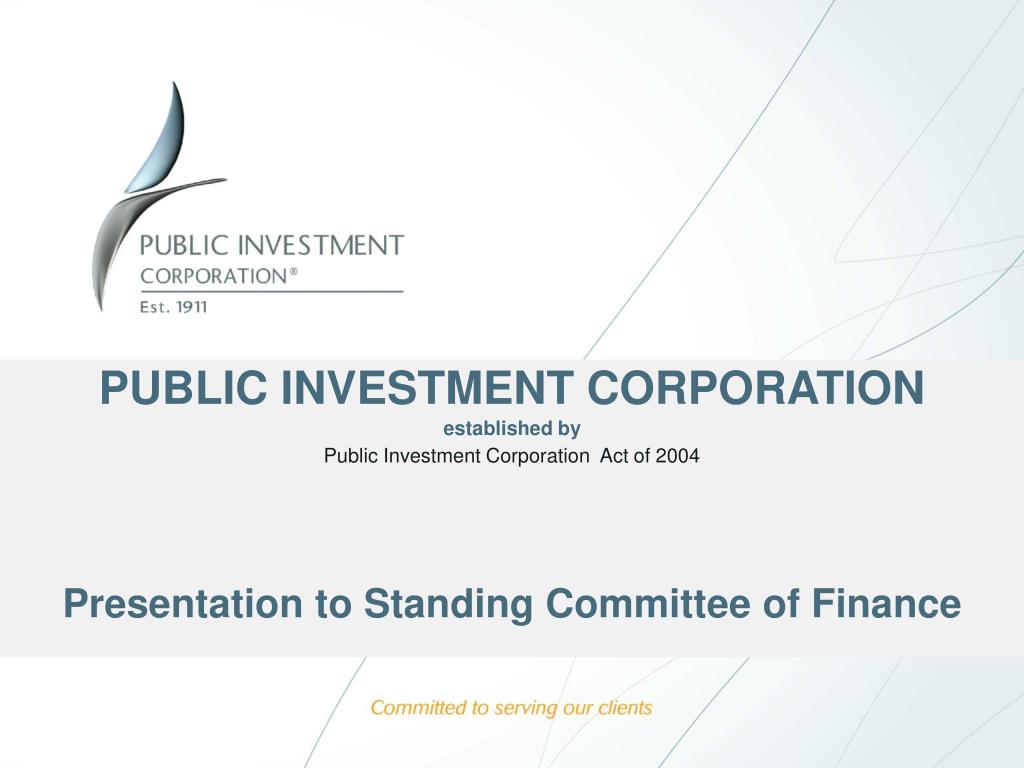 PPT PUBLIC INVESTMENT CORPORATION established by Public Investment Corporation Act of 2004