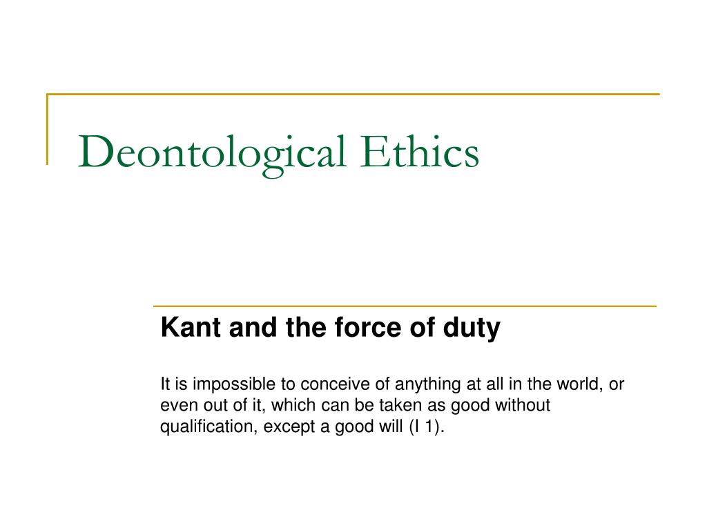PPT Deontological Ethics PowerPoint Presentation, free download ID