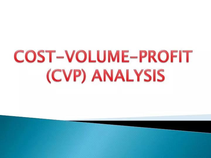 PPT COSTVOLUMEPROFIT (CVP) ANALYSIS PowerPoint Presentation, free