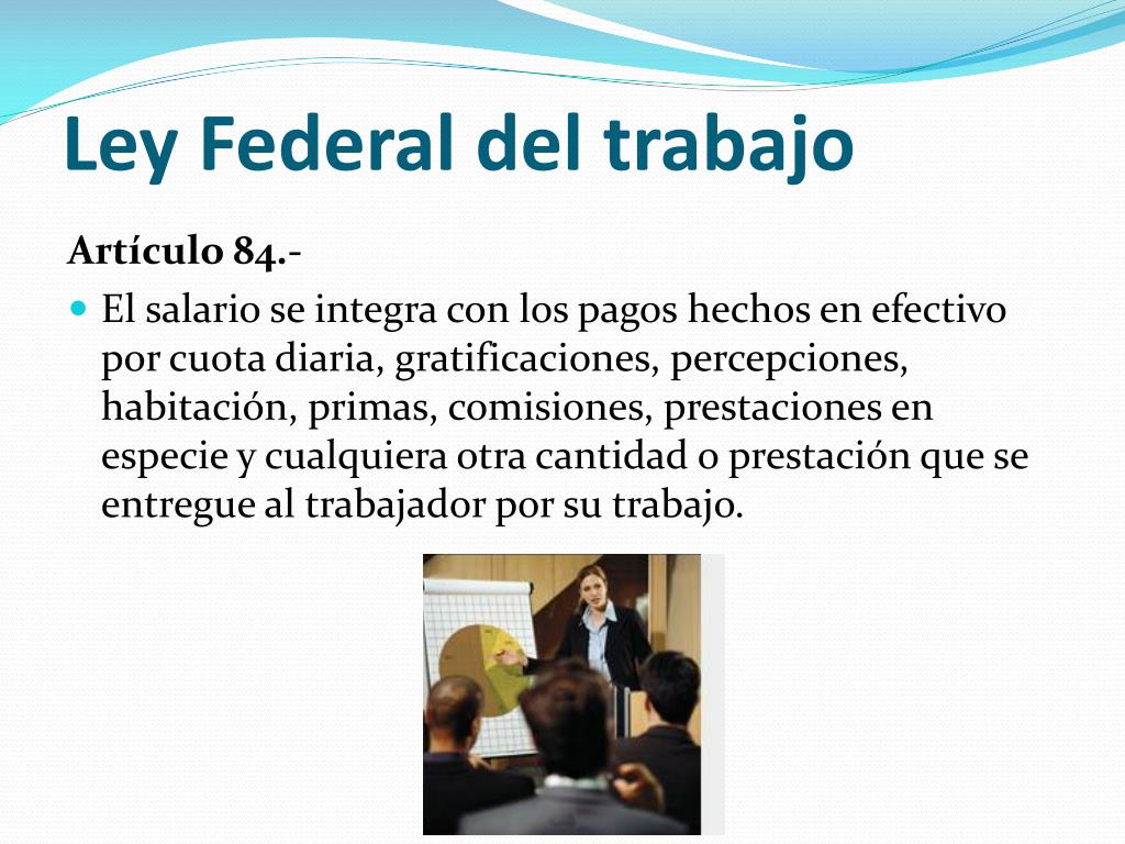 Ley Federal Del Trabajo Sueldos Y Salarios Image to u