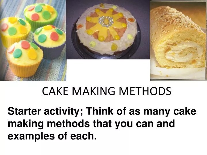PPT CAKE MAKING METHODS PowerPoint Presentation, free download ID